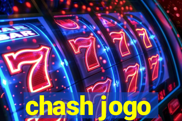 chash jogo
