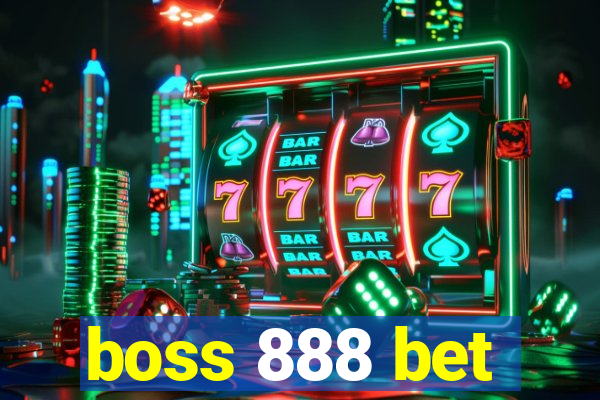 boss 888 bet