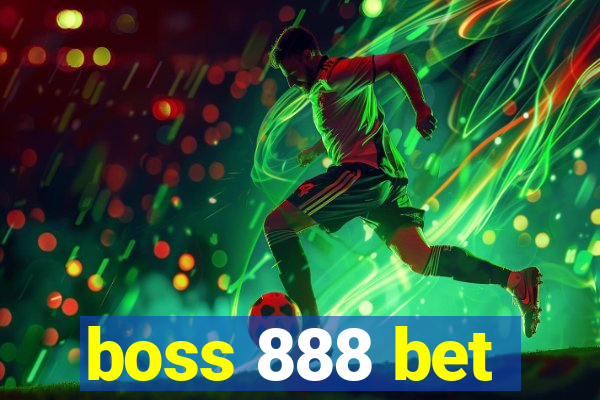 boss 888 bet