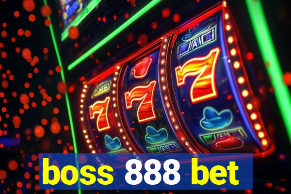 boss 888 bet