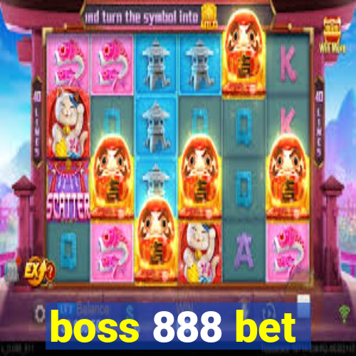 boss 888 bet