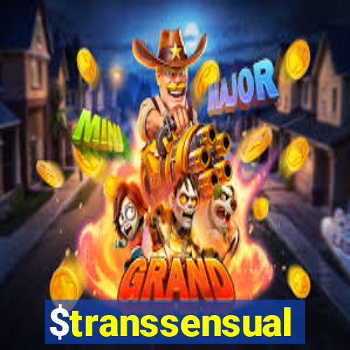 $transsensual