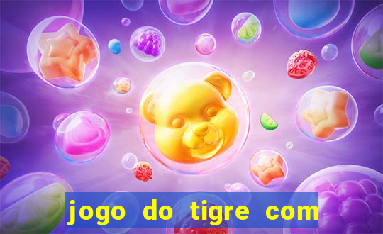 jogo do tigre com 5 reais