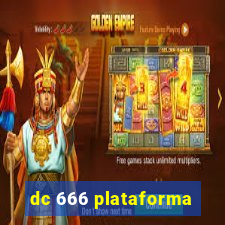dc 666 plataforma