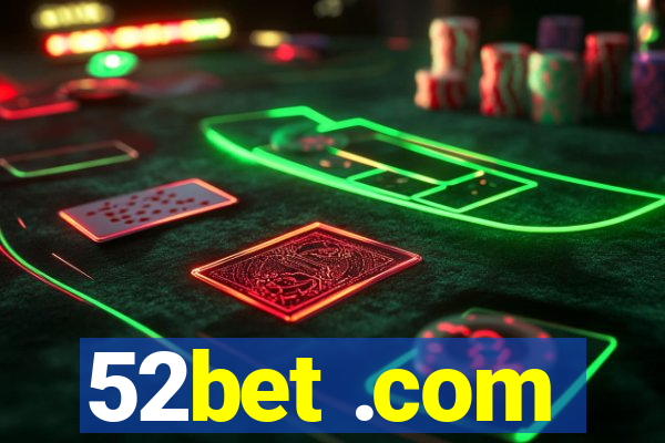 52bet .com