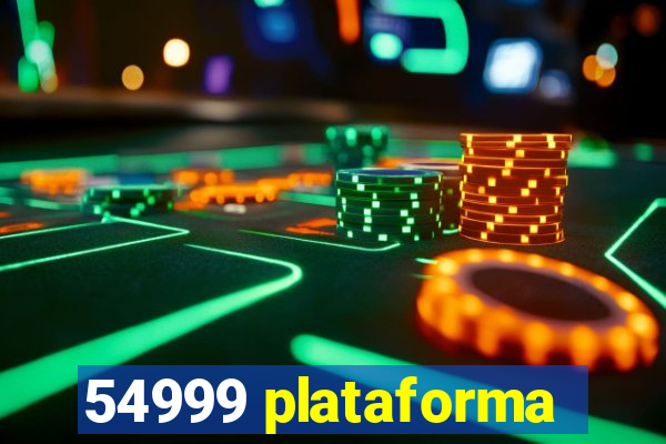 54999 plataforma