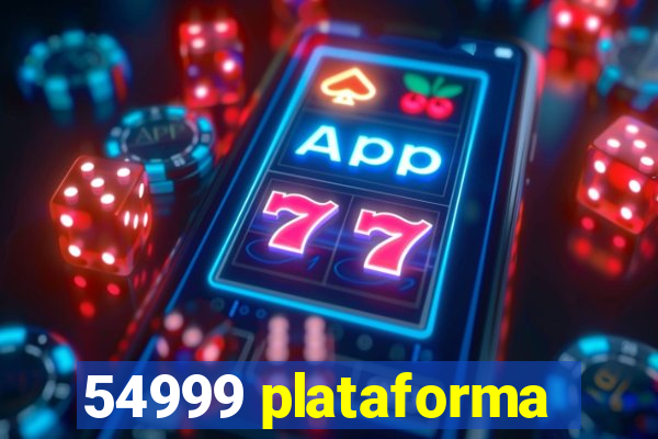 54999 plataforma