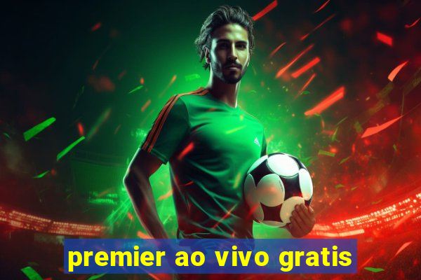 premier ao vivo gratis