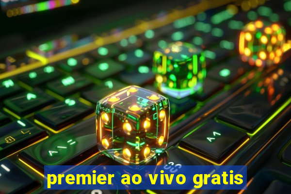 premier ao vivo gratis