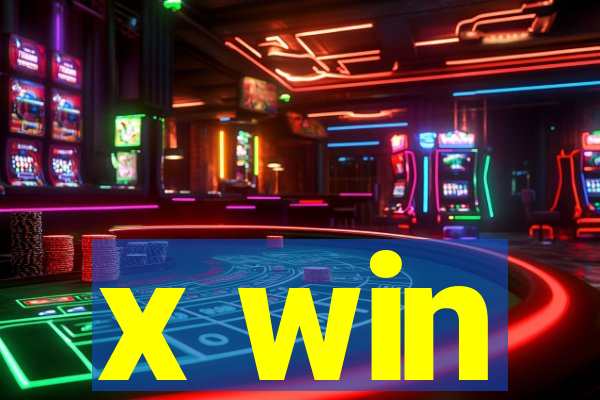 x win