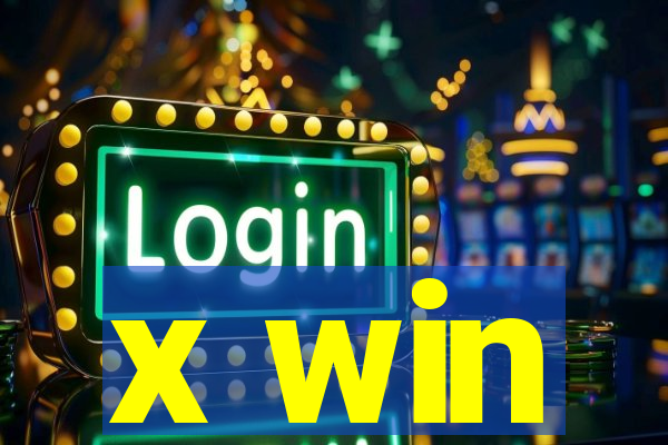x win