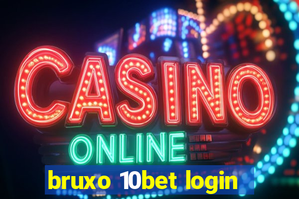 bruxo 10bet login