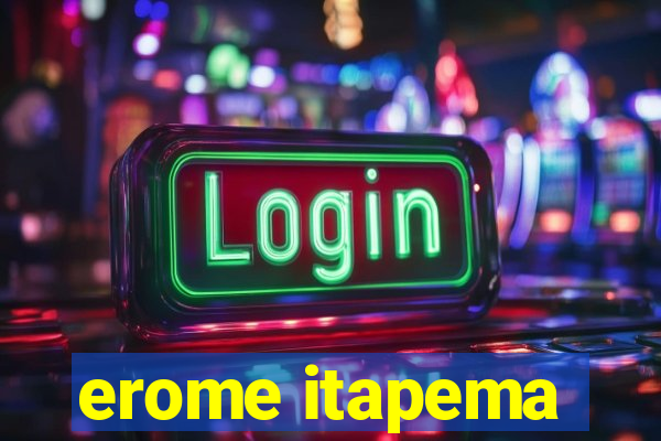 erome itapema