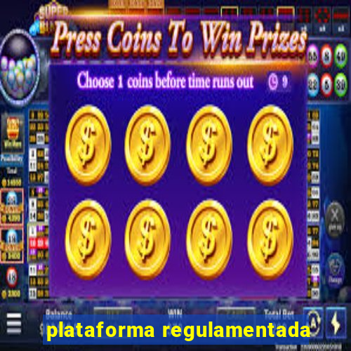 plataforma regulamentada