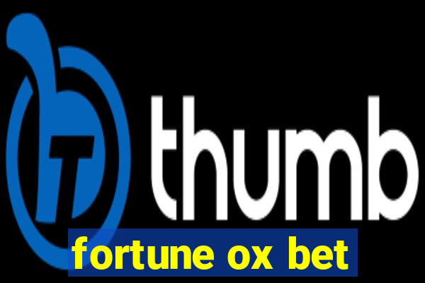 fortune ox bet