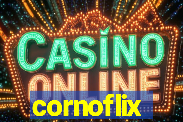 cornoflix