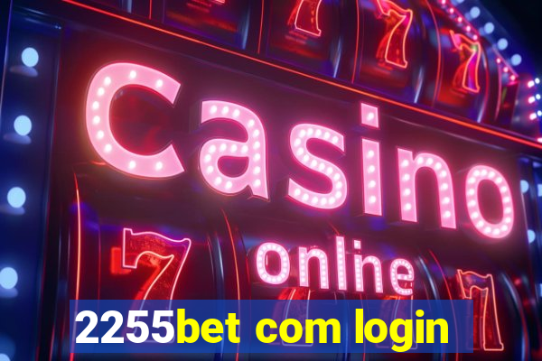 2255bet com login
