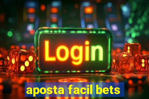 aposta facil bets