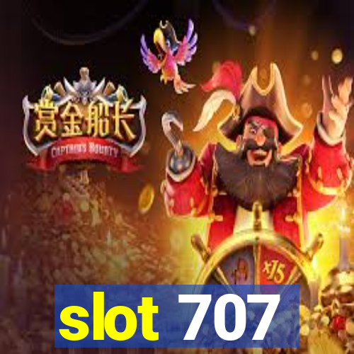 slot 707