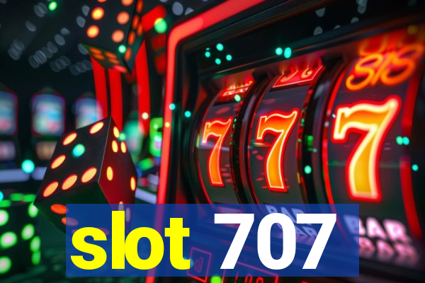 slot 707