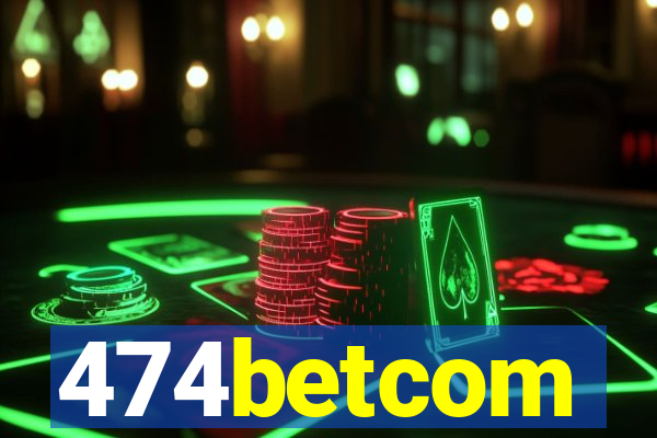 474betcom