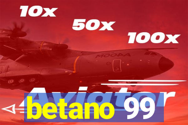 betano 99
