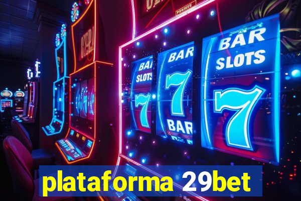 plataforma 29bet