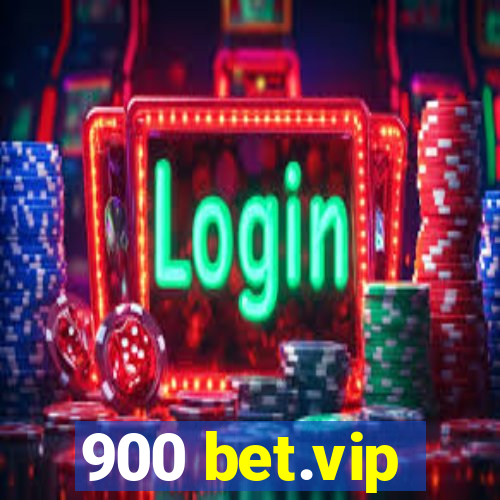 900 bet.vip