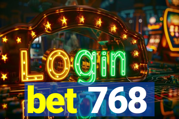 bet 768