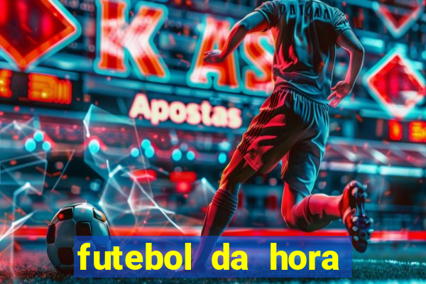 futebol da hora 3.7 ao vivo