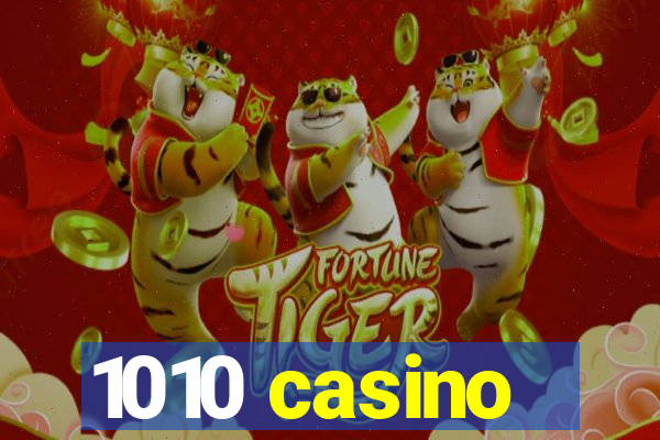1010 casino
