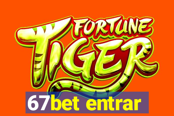 67bet entrar