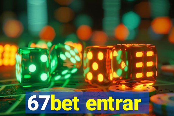 67bet entrar