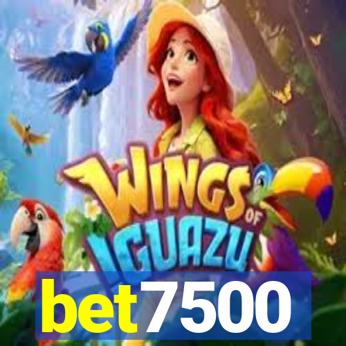 bet7500