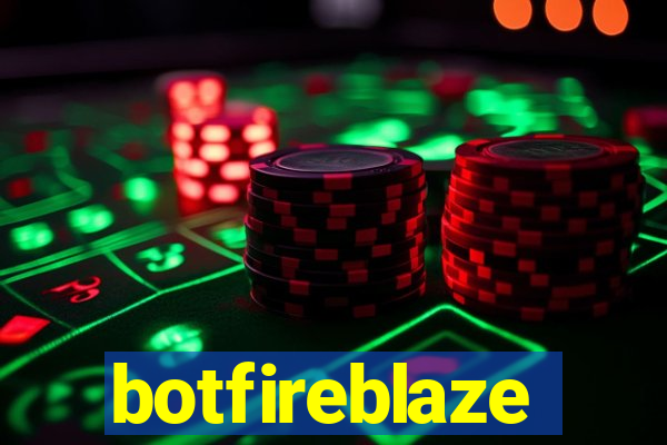 botfireblaze