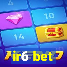 ir6 bet