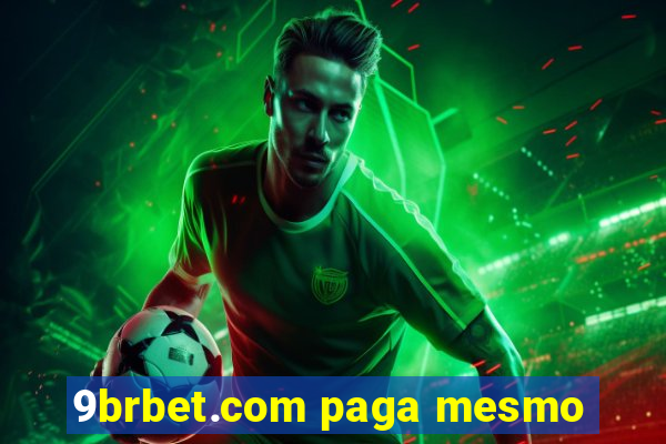 9brbet.com paga mesmo