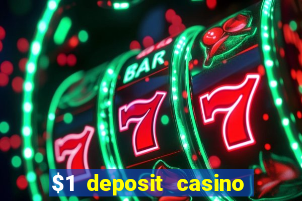 $1 deposit casino 2018 nz