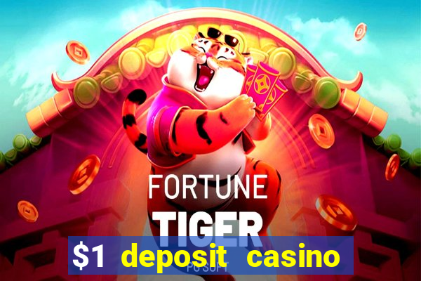 $1 deposit casino 2018 nz