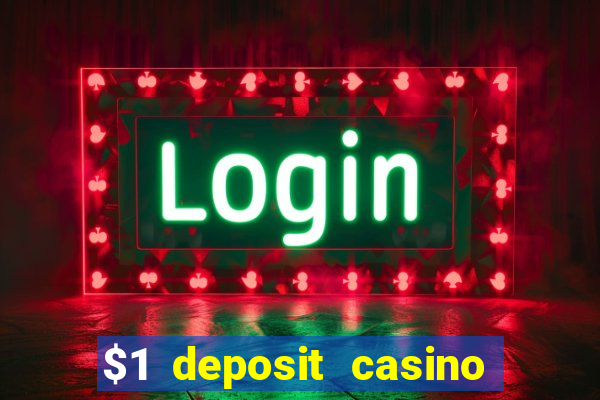 $1 deposit casino 2018 nz