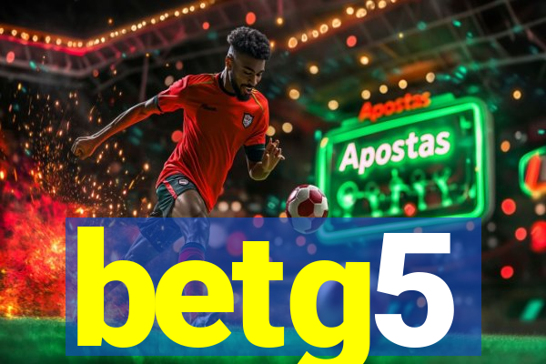 betg5