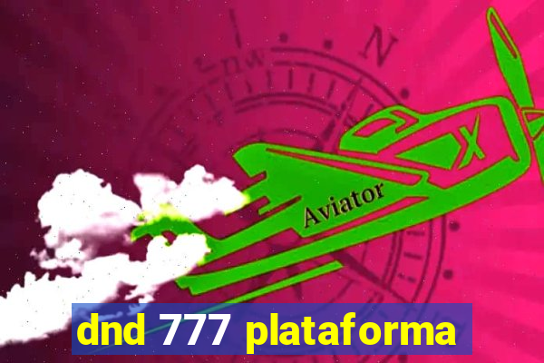 dnd 777 plataforma
