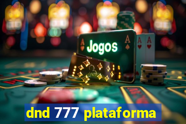 dnd 777 plataforma