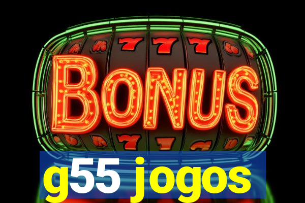 g55 jogos