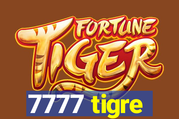 7777 tigre