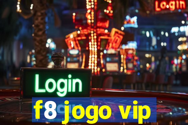 f8 jogo vip