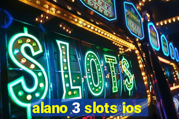 alano 3 slots ios