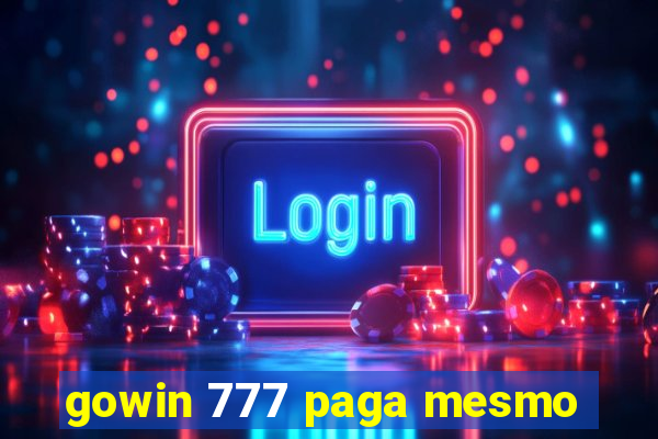 gowin 777 paga mesmo