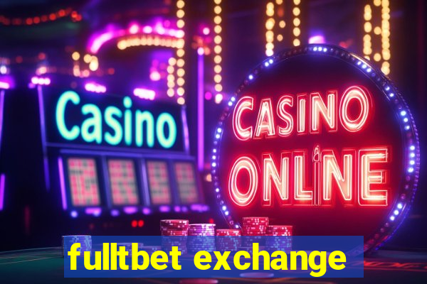 fulltbet exchange
