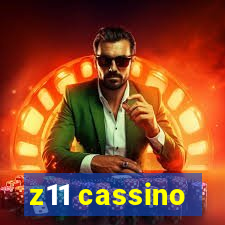 z11 cassino